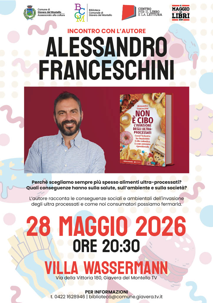 PRESENTAZIONE DEL LIBRO "NON E' CIBO. L'INVASIONE DEGLI ULTRA-PROCESSATI" DI ALESSANDRO FRANCESCHINI