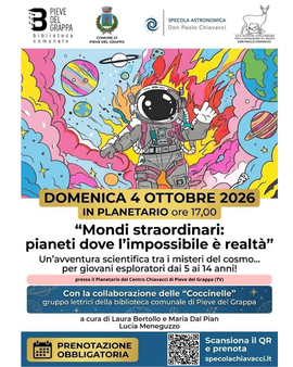 Pieve del Grappa | Mondi straordinari: pianeti dove l'impossibile &egrave; realt&agrave;
